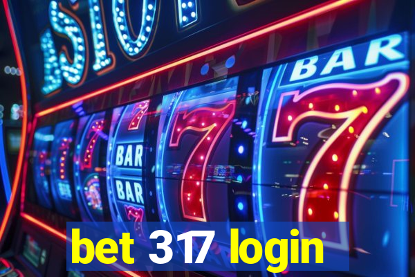 bet 317 login